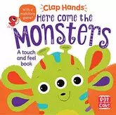 Here Come the Monsters: A touch-and-feel board book (Clap Hands)